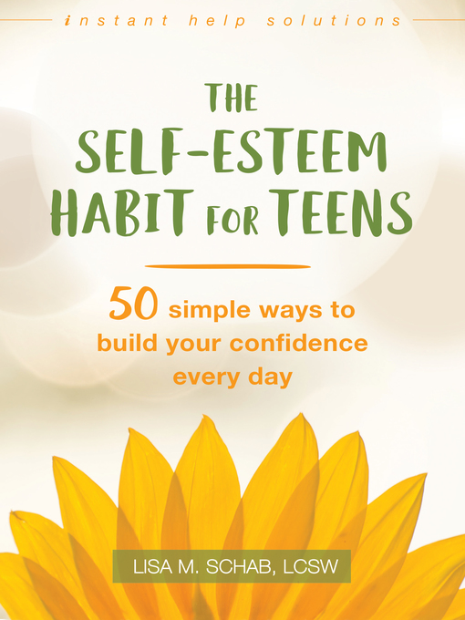 Title details for The Self-Esteem Habit for Teens by Lisa M. Schab - Wait list